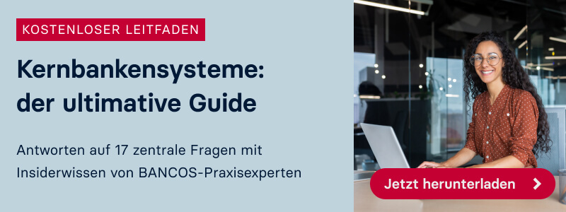 Kernbankensysteme - der ultimative Guide | BANCOS